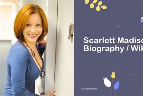 scarlett madison|Scarlett Madison Biography, Husband, Age, Net Worth and More.